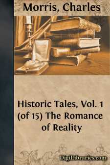 Historic Tales, Vol. 1 (of 15)
The Romance of Reality