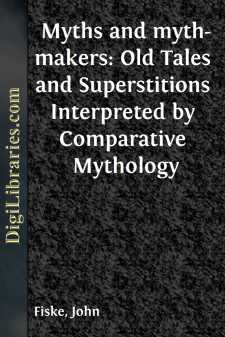 Myths and myth-makers: Old Tales and Superstitions Interpreted by Comparative Mythology
