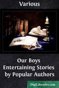 Our Boys
Entertaining Stories by Popular Authors