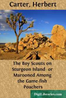 The Boy Scouts on Sturgeon Island 
or Marooned Among the Game-fish Poachers