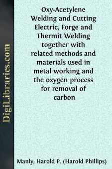 Oxy-Acetylene Welding and Cutting
Electric, Forge and Thermit...