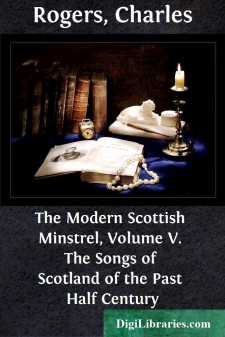 The Modern Scottish Minstrel, Volume V.
The Songs of Scotland of...