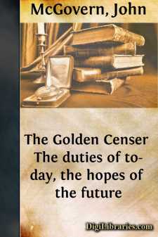 The Golden Censer
The duties of to-day, the hopes of the future