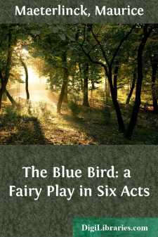 The Blue Bird: a Fairy Play in Six Acts