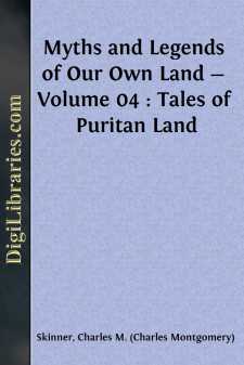 Myths and Legends of Our Own Land - Volume 04 : Tales of Puritan Land
