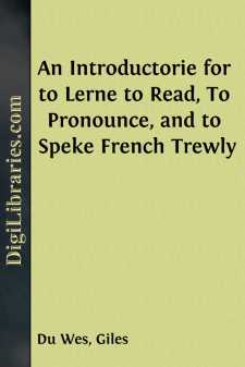 An Introductorie for to Lerne to Read, To Pronounce, and to Speke...