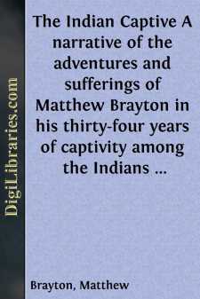 The Indian Captive
A narrative of the adventures and sufferings...