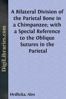 A Bilateral Division of the Parietal Bone in a Chimpanzee; with a...
