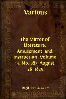 The Mirror of Literature, Amusement, and Instruction 
Volume 14,...