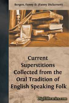 Current Superstitions
Collected from the Oral Tradition of...