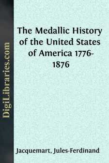 The Medallic History of the United States of America 1776-1876