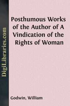 Posthumous Works
of the Author of A Vindication of the Rights of...