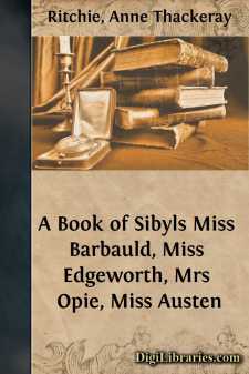 A Book of Sibyls
Miss Barbauld, Miss Edgeworth, Mrs Opie, Miss...