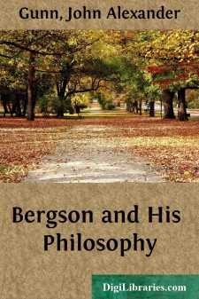 Bergson and His Philosophy