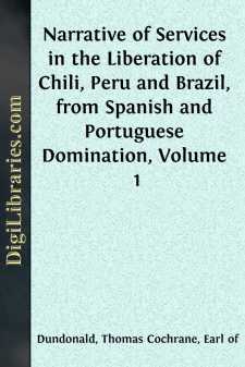 Narrative of Services in the Liberation of Chili, Peru and...