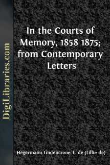 In the Courts of Memory, 1858 1875; from Contemporary Letters