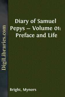 Diary of Samuel Pepys - Volume 01: Preface and Life