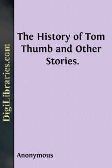 The History of Tom Thumb and Other Stories.