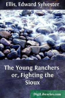 The Young Ranchers 
or, Fighting the Sioux