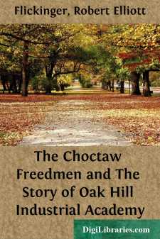 The Choctaw Freedmen
and The Story of Oak Hill Industrial Academy