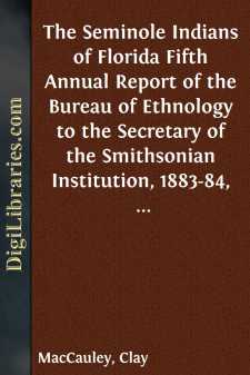 The Seminole Indians of Florida
Fifth Annual Report of the...