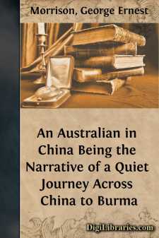 An Australian in China
Being the Narrative of a Quiet Journey...