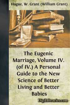 The Eugenic Marriage, Volume IV. (of IV.)
A Personal Guide to...