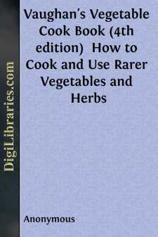 Vaughan's Vegetable Cook Book (4th edition) 
How to Cook and Use...