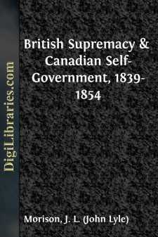 British Supremacy & Canadian Self-Government, 1839-1854