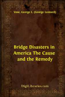 Bridge Disasters in America
The Cause and the Remedy