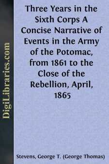 Three Years in the Sixth Corps
A Concise Narrative of Events in...
