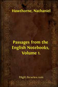 Passages from the English Notebooks, Volume 1.