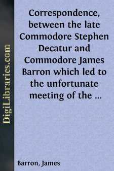 Correspondence, between the late Commodore Stephen Decatur and...