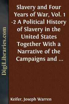Slavery and Four Years of War, Vol. 1-2
A Political History of...