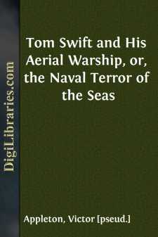 Tom Swift and His Aerial Warship, or, the Naval Terror of the Seas