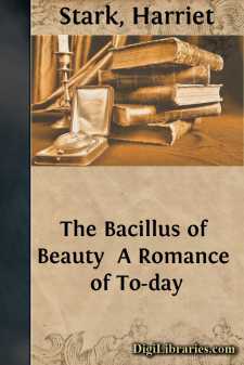 The Bacillus of Beauty 
A Romance of To-day