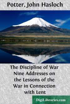 The Discipline of War
Nine Addresses on the Lessons of the War in Connection with Lent