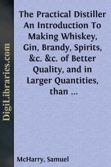 The Practical Distiller
An Introduction To Making Whiskey, Gin,...