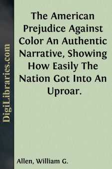 The American Prejudice Against Color
An Authentic Narrative,...