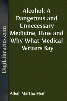 Alcohol: A Dangerous and Unnecessary Medicine, How and Why
What Medical Writers Say