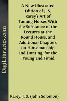 A New Illustrated Edition of J. S. Rarey's Art of Taming Horses...