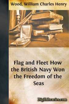 Flag and Fleet
How the British Navy Won the Freedom of the Seas
