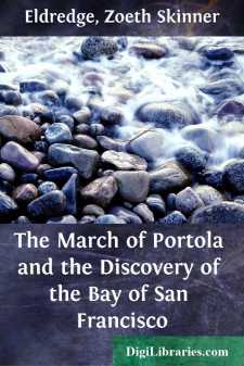 The March of Portola and the Discovery of the Bay of San Francisco