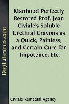 Manhood Perfectly Restored
Prof. Jean Civiale's Soluble Urethral...