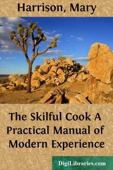 The Skilful Cook
A Practical Manual of Modern Experience