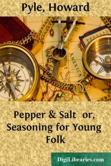 Pepper & Salt 
or, Seasoning for Young Folk
