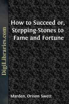How to Succeed
or, Stepping-Stones to Fame and Fortune