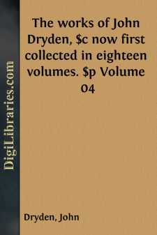The works of John Dryden, $c now first collected in eighteen...