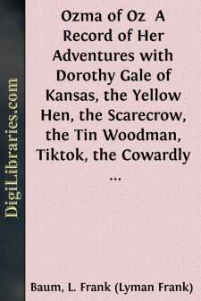 Ozma of Oz 
A Record of Her Adventures with Dorothy Gale of...