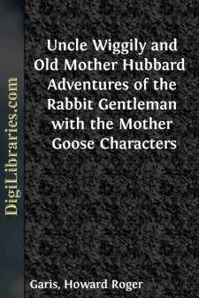 Uncle Wiggily and Old Mother Hubbard 
Adventures of the Rabbit...